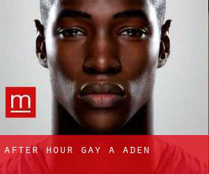 After Hour Gay a Aden