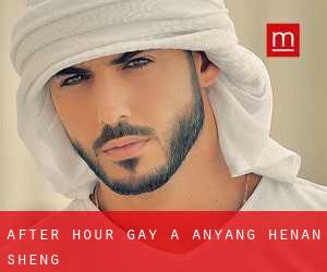 After Hour Gay a Anyang (Henan Sheng)