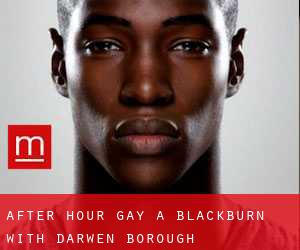 After Hour Gay a Blackburn with Darwen (Borough)