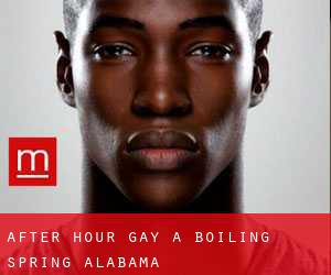After Hour Gay a Boiling Spring (Alabama)