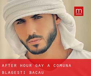 After Hour Gay a Comuna Blăgeşti (Bacău)
