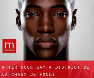 After Hour Gay a District de la Chaux-de-Fonds
