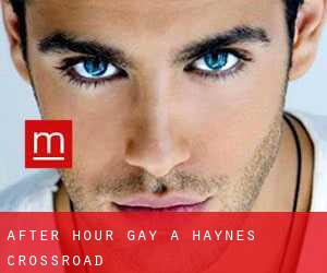 After Hour Gay a Haynes Crossroad