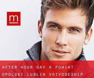 After Hour Gay a Powiat opolski (Lublin Voivodeship)