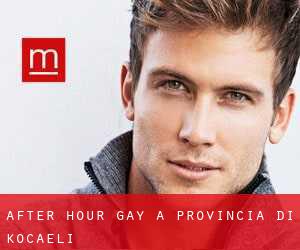 After Hour Gay a Provincia di Kocaeli