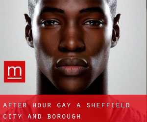 After Hour Gay a Sheffield (City and Borough)