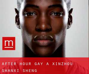 After Hour Gay a Xinzhou (Shanxi Sheng)
