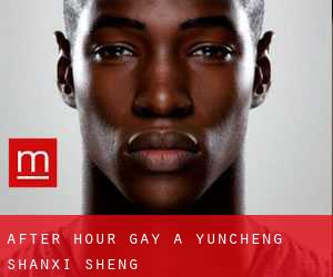 After Hour Gay a Yuncheng (Shanxi Sheng)
