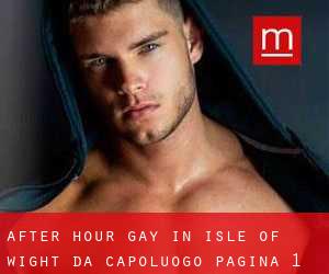 After Hour Gay in Isle of Wight da capoluogo - pagina 1