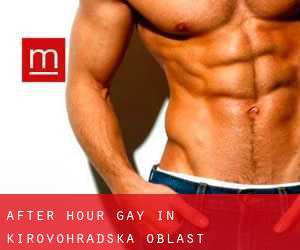 After Hour Gay in Kirovohrads'ka Oblast'