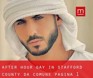 After Hour Gay in Stafford County da comune - pagina 1