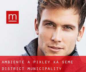 Ambiente a Pixley ka Seme District Municipality