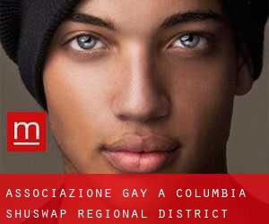 Associazione Gay a Columbia-Shuswap Regional District
