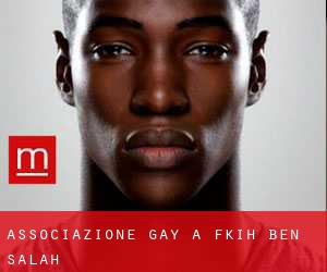 Associazione Gay a Fkih Ben Salah