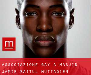 Associazione Gay a Masjid Jamie Baitul Muttaqien