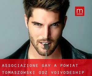 Associazione Gay a Powiat tomaszowski (Łódź Voivodeship)