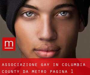 Associazione Gay in Columbia County da metro - pagina 1