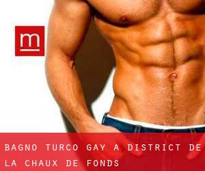 Bagno Turco Gay a District de la Chaux-de-Fonds