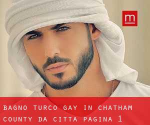 Bagno Turco Gay in Chatham County da città - pagina 1