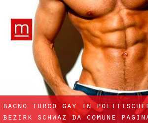 Bagno Turco Gay in Politischer Bezirk Schwaz da comune - pagina 1