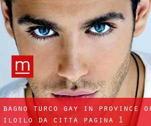 Bagno Turco Gay in Province of Iloilo da città - pagina 1