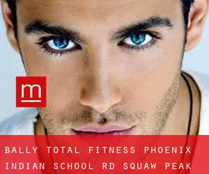 Bally Total Fitness, Phoenix, Indian School Rd. (Squaw Peak Terrace)