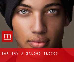 Bar Gay a Balogo (Ilocos)