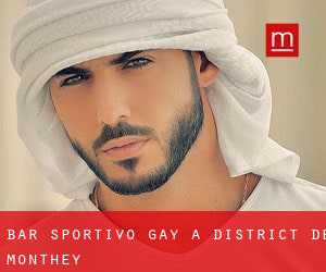 Bar sportivo Gay a District de Monthey