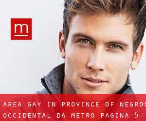 Area Gay in Province of Negros Occidental da metro - pagina 5