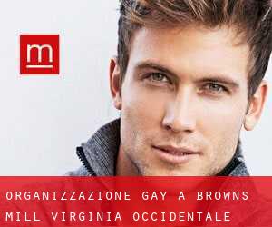 Organizzazione Gay a Browns Mill (Virginia Occidentale)