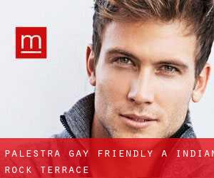Palestra Gay Friendly a Indian Rock Terrace