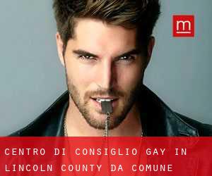 Centro di Consiglio Gay in Lincoln County da comune - pagina 1