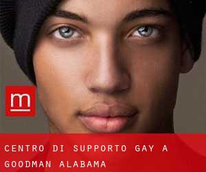 Centro di Supporto Gay a Goodman (Alabama)