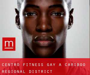 Centro Fitness Gay a Cariboo Regional District