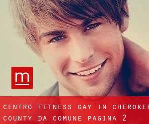Centro Fitness Gay in Cherokee County da comune - pagina 2