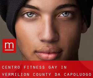 Centro Fitness Gay in Vermilion County da capoluogo - pagina 1