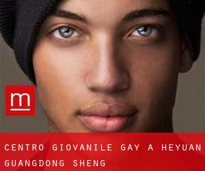 Centro Giovanile Gay a Heyuan (Guangdong Sheng)
