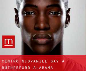Centro Giovanile Gay a Rutherford (Alabama)