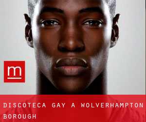 Discoteca Gay a Wolverhampton (Borough)