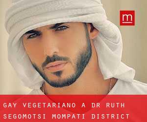 Gay Vegetariano a Dr Ruth Segomotsi Mompati District Municipality