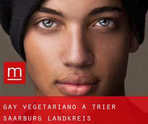 Gay Vegetariano a Trier-Saarburg Landkreis