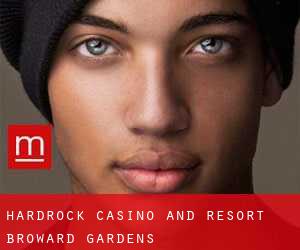 Hardrock Casino and Resort. (Broward Gardens)