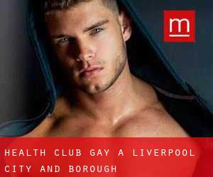 Health Club Gay a Liverpool (City and Borough)