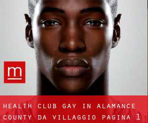 Health Club Gay in Alamance County da villaggio - pagina 1