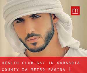 Health Club Gay in Sarasota County da metro - pagina 1