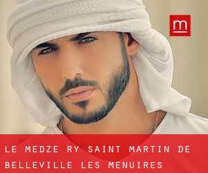 Le Medz'é - ry Saint - Martin - de - Belleville (Les Ménuires)