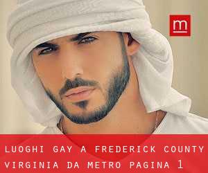 luoghi gay a Frederick County Virginia da metro - pagina 1