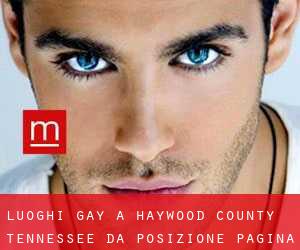 luoghi gay a Haywood County Tennessee da posizione - pagina 2