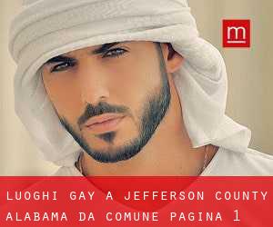 luoghi gay a Jefferson County Alabama da comune - pagina 1