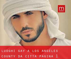 luoghi gay a Los Angeles County da città - pagina 1
